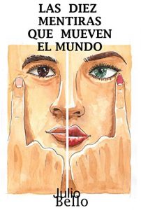 Descargar LAS DIEZ MENTIRAS QUE MUEVEN EL MUNDO pdf, epub, ebook