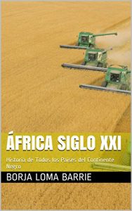 Descargar África Siglo XXI: Historia de Todos los Países del Continente Negro pdf, epub, ebook