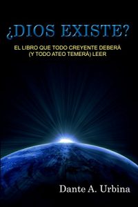 Descargar ¿DIOS EXISTE?: El libro que todo creyente deberá (y todo ateo temerá) leer pdf, epub, ebook