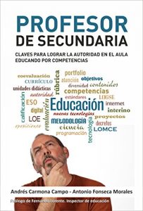 Descargar Profesor de Secundaria: Claves para lograr la autoridad en el aula educando por competencias pdf, epub, ebook