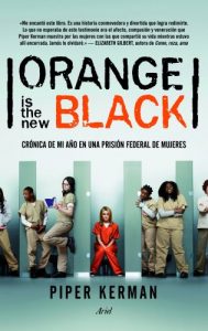 Descargar Orange is the new black: Crónica de mi año en una prisión federal de mujeres pdf, epub, ebook