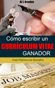Descargar Cómo Escribir un Curriculum Ganador. Guía Práctica con Ejemplos. pdf, epub, ebook