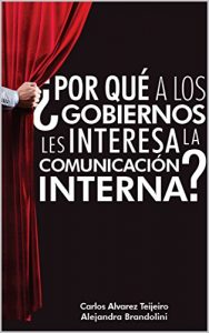 Descargar ¿Por qué a los Gobiernos les interesa la Comunicación Interna? pdf, epub, ebook