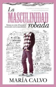 Descargar La masculinidad robada (Sociedad actual) pdf, epub, ebook