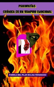 Descargar Psicopatías. Cronica de un vampiro emocional (Psycho. Emotional vampires). Buena calidad-ebook pdf, epub, ebook