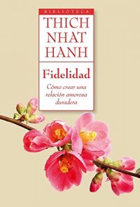 Descargar Fidelidad: Cómo crear una relación amorosa duradera pdf, epub, ebook