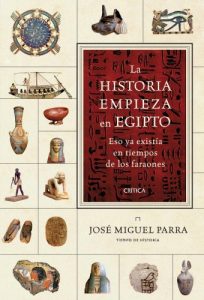 Descargar La historia empieza en Egipto: Eso ya existía en tiempos de los faraones pdf, epub, ebook
