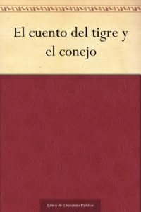 Descargar El cuento del tigre y el conejo pdf, epub, ebook