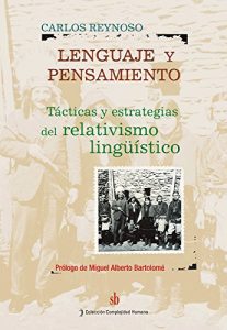 Descargar Lenguaje y pensamiento: Tácticas y estrategias del relativismo linguístico pdf, epub, ebook