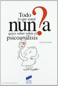 Descargar Todo lo que usted nunca quiso saber sobre el psicoanálisis (Psicoanálisis. Sociedad y psicoanálisis) pdf, epub, ebook