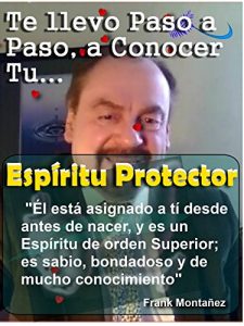 Descargar Te llevo Paso a Paso a Conocer Tu Espíritu Protector: Te llevo de la mano a conocer tu Espíritu Guía pdf, epub, ebook