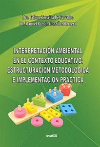 Descargar INTERPRETACIÓN AMBIENTAL EN EL CONTEXTO EDUCATIVO: ESTRUCTURACIÓN METODOLÓGICA E IMPLEMENTACIÓN PRÁCTICA pdf, epub, ebook