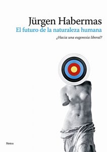 Descargar El futuro de la naturaleza humana: ¿Hacia una eugenesia liberal? pdf, epub, ebook