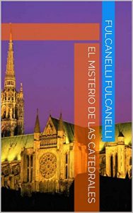 Descargar El misterio de las catedrales pdf, epub, ebook