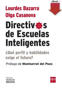 Descargar Directivos de escuelas inteligentes (eBook-ePub): ¿Qué perfil y habilidades exige el futuro? (Biblioteca Innovación Educativa) pdf, epub, ebook