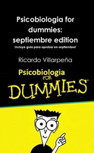 Descargar Psicobiologia for dummies: septiembre edition: Incluye guia para aprobar en septiembre! pdf, epub, ebook