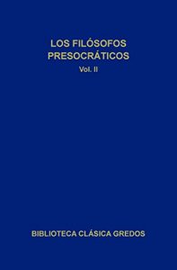 Descargar Los filósofos presocráticos II (Biblioteca Clásica Gredos) pdf, epub, ebook