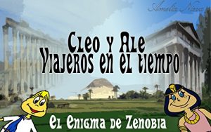Descargar CLEO Y ALE VIAJEROS EN EL TIEMPO 2 (Cuentos de Inteligencia Emocional para Todos): El enigma de Zenobia pdf, epub, ebook