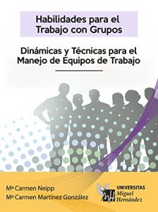 Descargar Habilidades para el trabajo en grupo: Dinámicas y técnicas para el manejo de equipos de trabajo pdf, epub, ebook