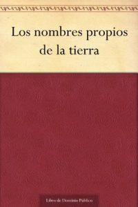 Descargar Los nombres propios de la tierra pdf, epub, ebook
