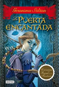 Descargar La puerta encantada: Crónicas del  Reino de la Fantasía 2 (Libros especiales de Geronimo Stilton) pdf, epub, ebook