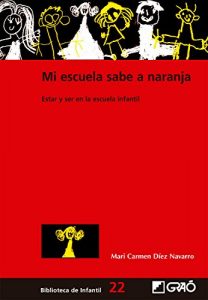 Descargar Mi escuela sabe a naranja (BIBLIOTECA DE INFANTIL) pdf, epub, ebook