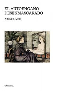 Descargar El autoengaño desenmascarado (Teorema. Serie Mayor) pdf, epub, ebook