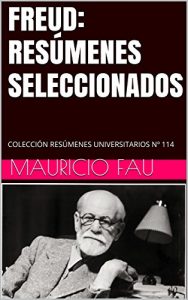 Descargar FREUD: RESÚMENES SELECCIONADOS: COLECCIÓN RESÚMENES UNIVERSITARIOS Nº 114 pdf, epub, ebook