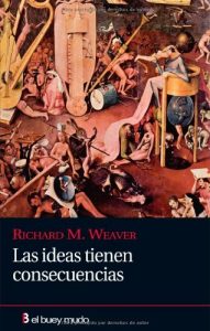 Descargar Las ideas tienen consecuencias (Ensayo) pdf, epub, ebook