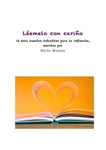 Descargar Léemelo con cariño: 12 mini cuentos infantiles para la reflexión pdf, epub, ebook