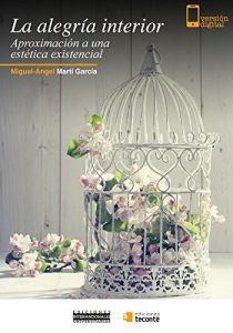 Descargar La alegria interior: Aproximación a una estética existencial pdf, epub, ebook