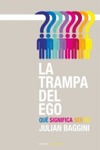 Descargar La trampa del ego: Qué significa ser tú pdf, epub, ebook