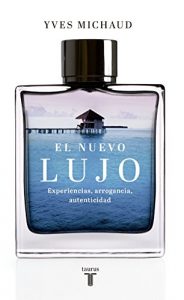 Descargar El nuevo lujo: Experiencias, arrogancia, autenticidad pdf, epub, ebook