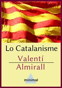 Descargar Lo Catalanisme (Imprescindibles de la literatura catalana) pdf, epub, ebook