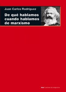 Descargar De qué hablamos cuando hablamos de marxismo (Cuestiones de antagonismo) pdf, epub, ebook