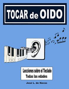 Descargar Tocar de Oido: Armonia directamente sobre el teclado (de Navas nº 1) pdf, epub, ebook