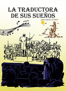 Descargar La traductora de sus sueños: La motivación despierta los sueños pdf, epub, ebook