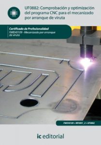 Descargar Comprobación y optimización del programa CNC para el mecanizado por arranque de viruta. FMEH0109 pdf, epub, ebook