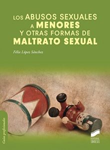 Descargar Los abusos sexuales a menores y otras formas de maltrato sexual (Psicología clínica. Guías de intervención) pdf, epub, ebook