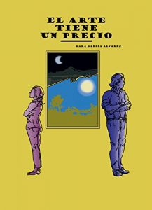 Descargar El arte tiene un precio: Decidirse a veces no es tan fácil pdf, epub, ebook