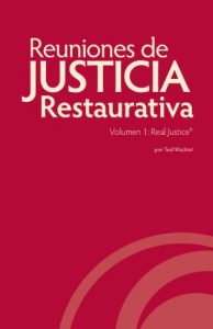 Descargar Reuniones de Justicia Restaurativa, Volumen 1: Real Justice® pdf, epub, ebook