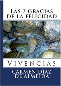 Descargar Las siete gracias de la felicidad (Vivencias) pdf, epub, ebook