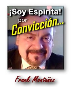 Descargar Soy Espírita por Convicción: Esto es Espiritismo Moralizador y CONSOLADOR, que predicó Jesús el Nazareno pdf, epub, ebook