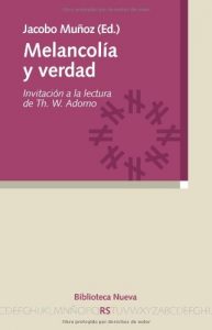 Descargar Melancolía y verdad: Invitación a la lectura de Th. W. Adorno (Razón y Sociedad) pdf, epub, ebook
