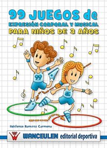 Descargar 99 juegos de expresión corporal y musical para niños de 3  años pdf, epub, ebook