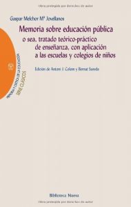 Descargar Memoria sobre educación pública: O sea, trarado teórico-práctico de enseñanza, con aplicación a las escuelas y colegios de niños (Memoria y crítica de la Educación) pdf, epub, ebook