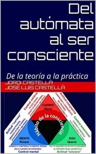 Descargar Del autómata al ser consciente II: De la teoría a la práctica pdf, epub, ebook