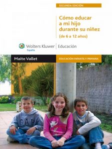 Descargar Cómo educar a mi hijo durante su niñez (de 6 a 12 años) (Educación infantil y primaria) pdf, epub, ebook