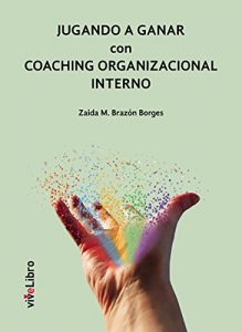 Descargar Jugando a ganar con Coaching organizacional interno pdf, epub, ebook