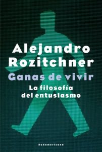 Descargar Ganas de vivir: La filosofía del entusiasmo pdf, epub, ebook